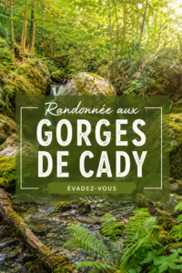 Randonnée aux Gorges de Cady avec des paysages pittoresques.