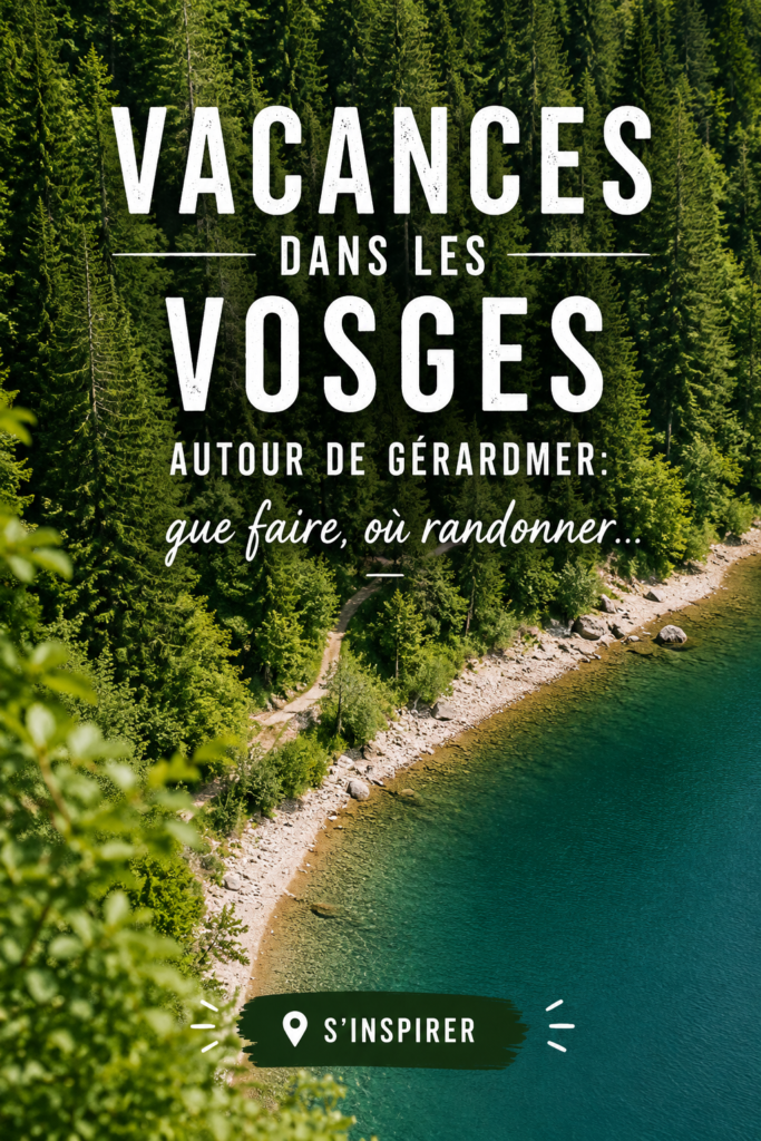Vue panoramique sur le lac de Gérardmer, idéal pour des vacances en pleine nature.