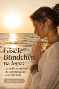 Gisele Bündchen réalisant des postures de yoga dans un environnement serein.