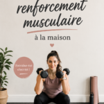 Femme s'entraînant à la maison, réalisant des exercices de renforcement musculaire.