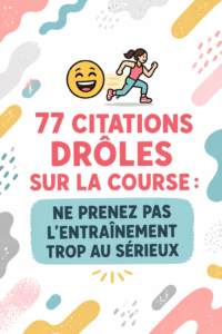 Citations amusantes sur la course affichées sur un mur de motivation.