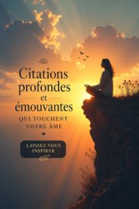 Image de citations inspirantes et profondes sur un fond apaisant.