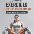 Femme en train d'exécuter un exercice pour renforcer le plancher pelvien.