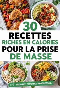 Recettes de repas sains et riches en calories pour la prise de muscle.