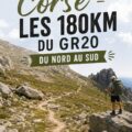 Vue panoramique sur le GR20, un sentier de randonnée emblématique en Corse