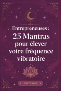 Image inspirante de femmes entrepreneuses utilisant des mantras pour élever leur fréquence énergétique.