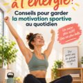 Femme faisant du yoga dans un parc, illustrant la motivation pour le fitness
