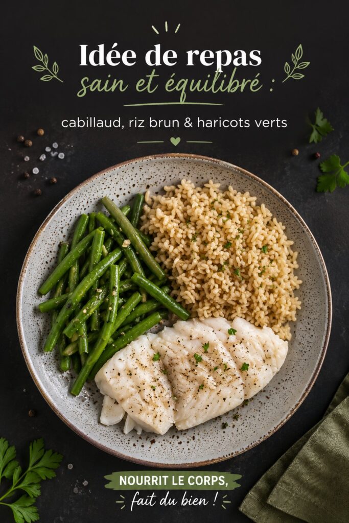 Plat de cabillaud accompagné de riz brun et d'haricots verts sur une table
